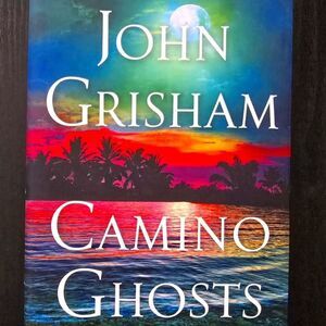 Camino Ghosts by John Grisham Hardcover 2024 Thriller 1st Printing